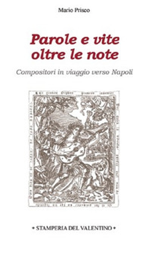 Parole e vite oltre le note. Compositori in viaggio verso Napoli - Librerie.coop Parole e vite oltre le note. Compositori in viaggio verso Napoli - Librerie.coop