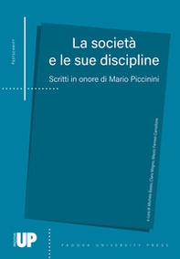 La società e le sue discipline. Scritti in onore di Mario Piccinini - Librerie.coop