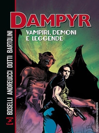 Vampiri, demoni e leggende. Dampyr - Librerie.coop Vampiri, demoni e leggende. Dampyr - Librerie.coop