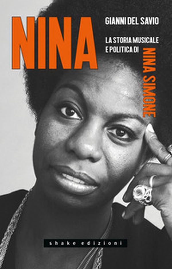 Nina. La storia musicale e politica di Nina Simone - Librerie.coop Nina. La storia musicale e politica di Nina Simone - Librerie.coop