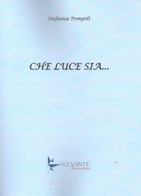 Che luce sia... - Librerie.coop Che luce sia... - Librerie.coop