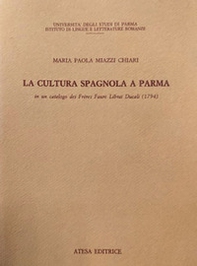 La cultura spagnola a Parma in un catalogo dei Frères Faure librai ducali (1794) - Librerie.coop