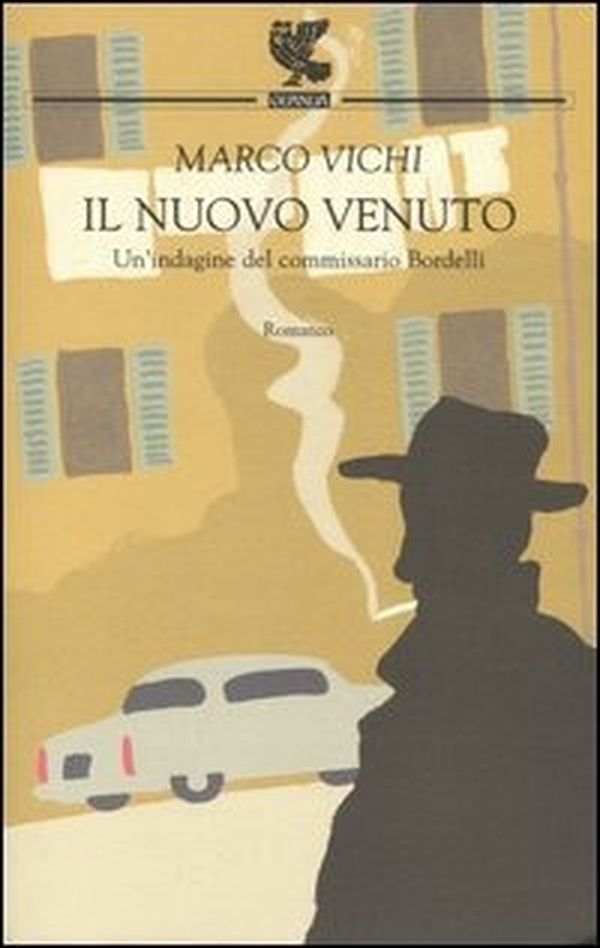Il nuovo venuto. Una nuova indagine del commissario Bordelli - Librerie.coop Il nuovo venuto. Una nuova indagine del commissario Bordelli - Librerie.coop