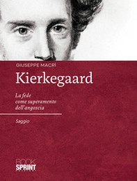 Kierkegaard. La fede come superamento dell'angoscia - Librerie.coop Kierkegaard. La fede come superamento dell'angoscia - Librerie.coop