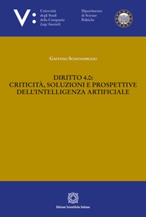 Diritto 4.0: criticità, soluzioni e prospettive dell'intelligenza artificiale - Librerie.coop
