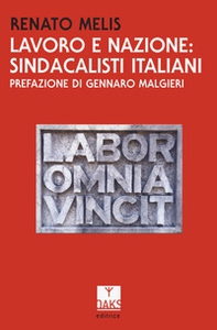 Lavoro e nazione: sindacalisti italiani - Librerie.coop