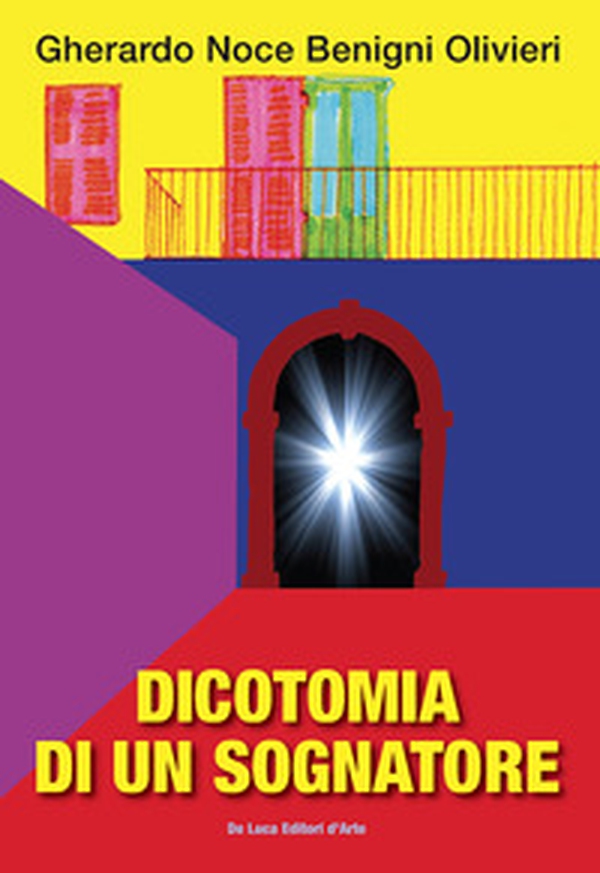 Dicotomia di un sognatore - Librerie.coop Dicotomia di un sognatore - Librerie.coop