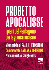 Progetto Apocalisse. I piani del Pentagono per la guerra nucleare - Librerie.coop
