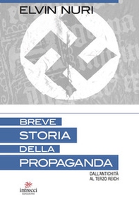 Breve storia della propaganda. Dall'antichità al terzo Reich - Librerie.coop Breve storia della propaganda. Dall'antichità al terzo Reich - Librerie.coop