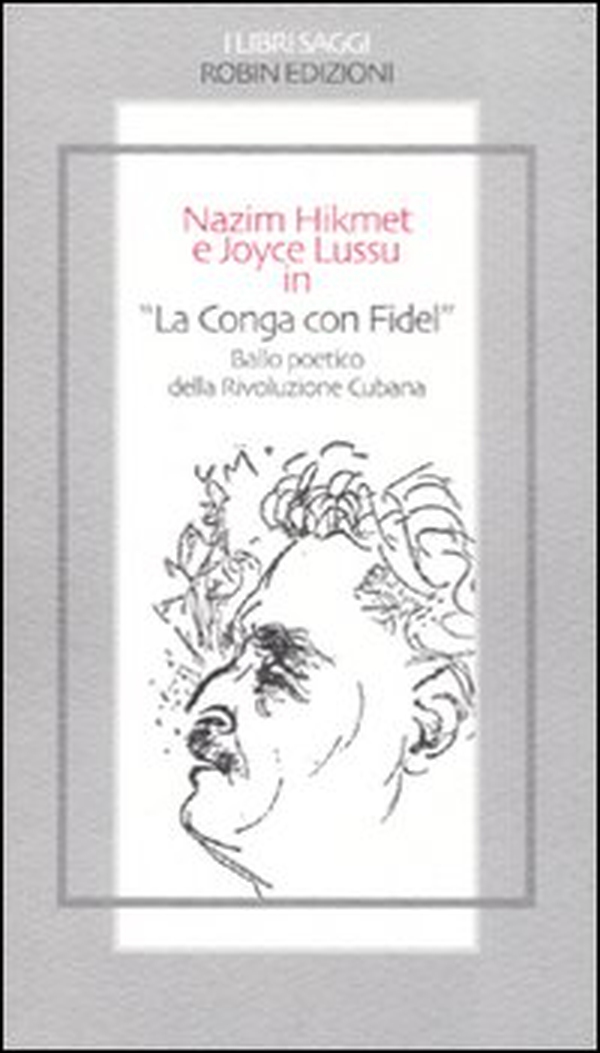 «La conga con Fidel». Ballo poetico della rivoluzione cubana - Librerie.coop «La conga con Fidel». Ballo poetico della rivoluzione cubana - Librerie.coop