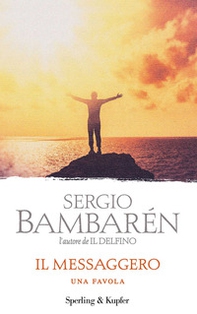 Il messaggero. Una favola - Librerie.coop