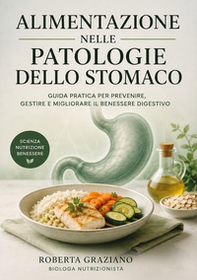Alimentazione nelle patologie dello stomaco - Librerie.coop