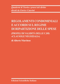 Regolamenti condominiali e accordi sul regime di ripartizione delle spese. (Profili di validità delle c.dd. «clausole negoziali») - Librerie.coop