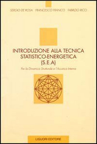 Introduzione alla tecnica statico-energetica (SEA). Per la dinamica strutturale e l'acustica interna - Librerie.coop Introduzione alla tecnica statico-energetica (SEA). Per la dinamica strutturale e l'acustica interna - Librerie.coop