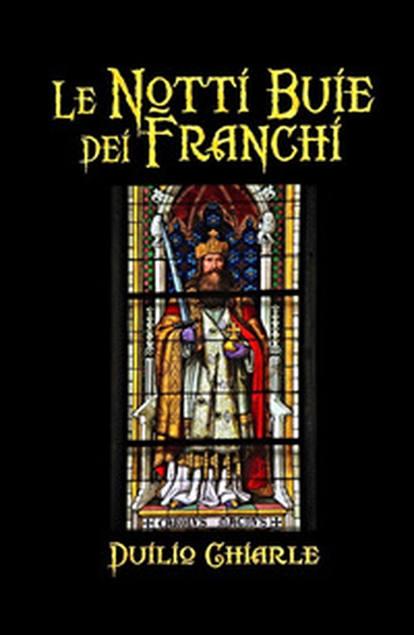 Le notti buie dei franchi - Librerie.coop Le notti buie dei franchi - Librerie.coop