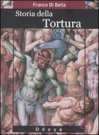 Storia della tortura - Librerie.coop