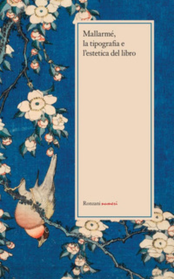 Mallarmé, la tipografia e l'estetica del libro - Librerie.coop Mallarmé, la tipografia e l'estetica del libro - Librerie.coop