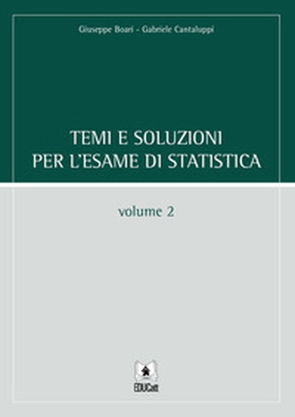Temi e soluzioni per l'esame di statistica - Vol. 2 - Librerie.coop Temi e soluzioni per l'esame di statistica - Vol. 2 - Librerie.coop