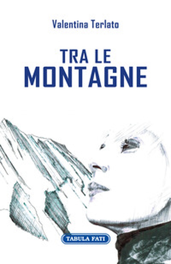 Tra le montagne - Librerie.coop Tra le montagne - Librerie.coop