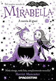 A caccia di guai. Mirabella - Librerie.coop