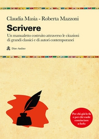 Scrivere. Un manualetto costruito attraverso le citazioni di grandi classici e di autori contemporanei - Librerie.coop Scrivere. Un manualetto costruito attraverso le citazioni di grandi classici e di autori contemporanei - Librerie.coop