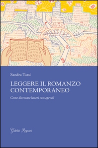 Leggere il romanzo contemporaneo. Come diventare lettori consapevoli - Librerie.coop