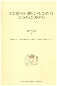 Corpus speculorum etruscorum. Italia - Vol. 5 - Librerie.coop