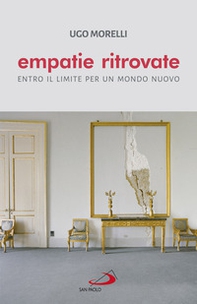 Empatie ritrovate. Entro il limite per un mondo nuovo - Librerie.coop Empatie ritrovate. Entro il limite per un mondo nuovo - Librerie.coop