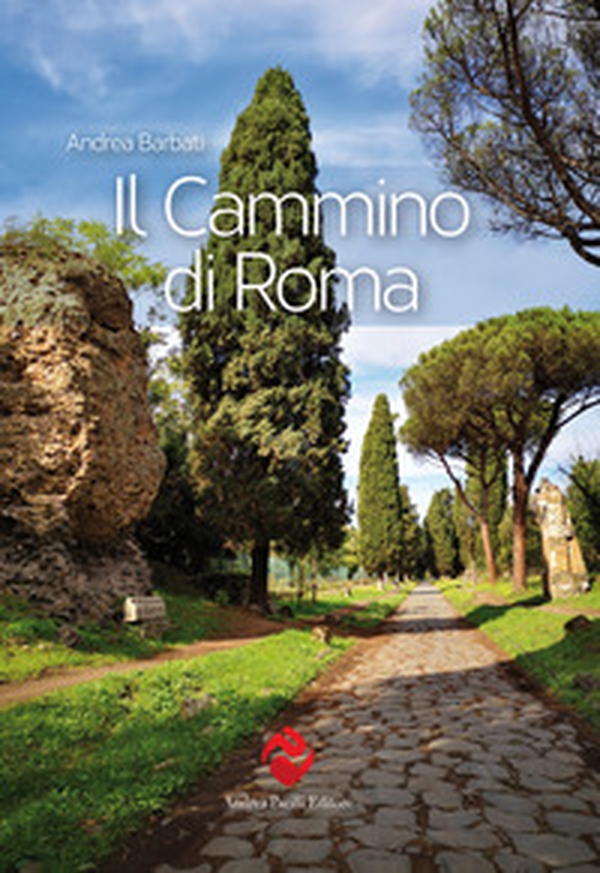Il cammino di Roma - Librerie.coop Il cammino di Roma - Librerie.coop
