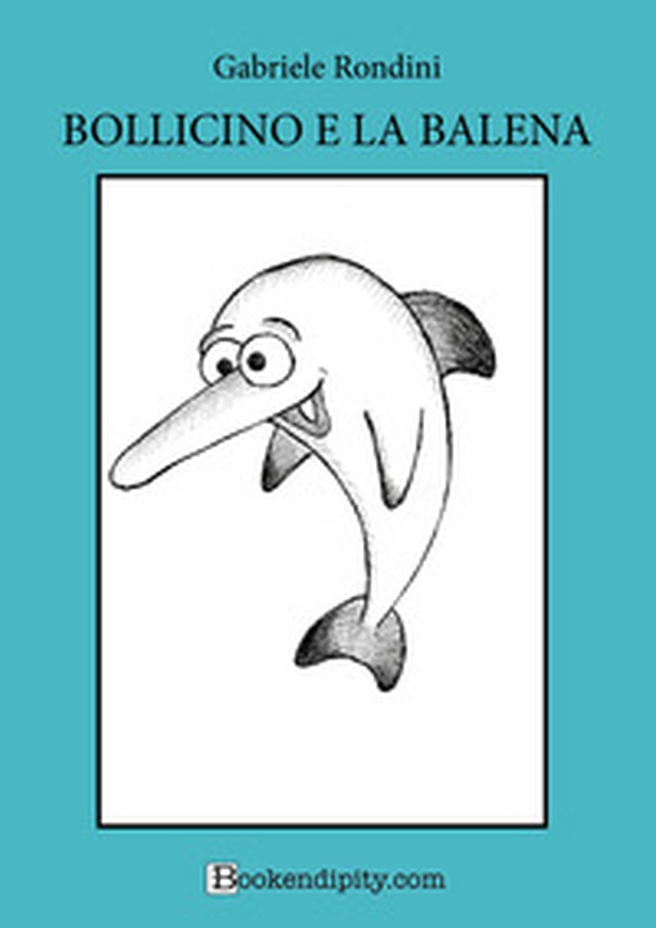 Bollicino e la balena - Librerie.coop Bollicino e la balena - Librerie.coop