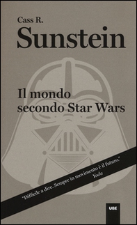 Il mondo secondo Star Wars - Librerie.coop Il mondo secondo Star Wars - Librerie.coop
