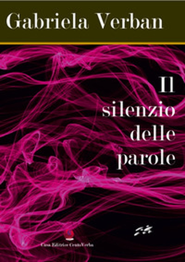 Il silenzio delle parole - Librerie.coop Il silenzio delle parole - Librerie.coop