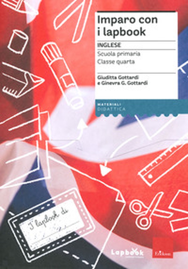 Imparo con i lapbook. Inglese. Classe quarta - Librerie.coop Imparo con i lapbook. Inglese. Classe quarta - Librerie.coop