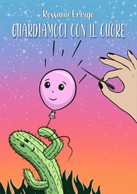 Guardiamoci con il cuore - Librerie.coop