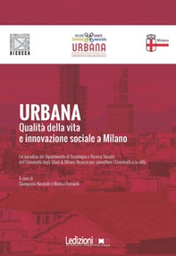 Urbana. Qualità della vita e innovazione sociale a Milano - Librerie.coop