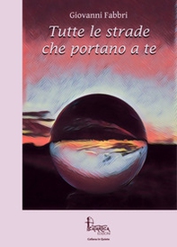 Tutte le strade che portano a te - Librerie.coop