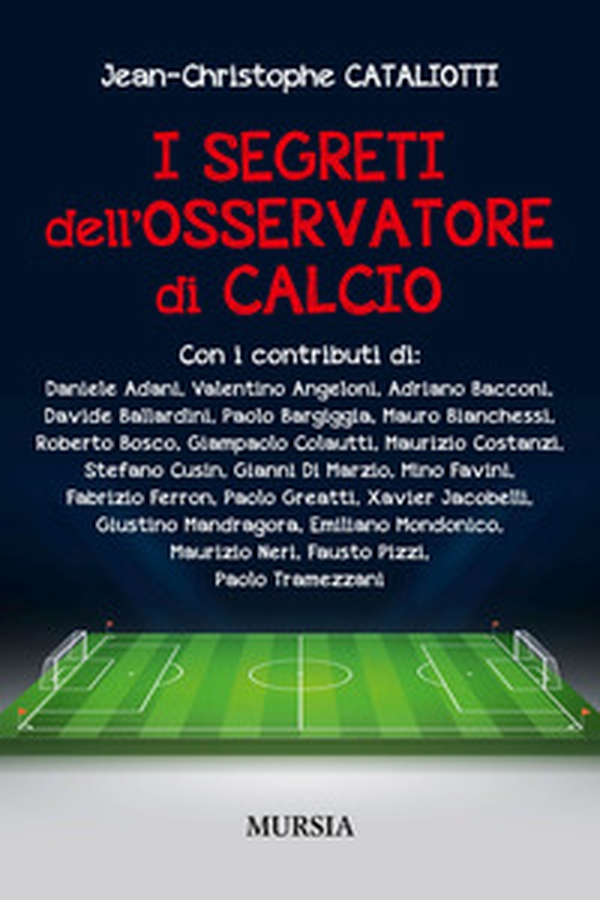 I segreti dell'osservatore di calcio - Librerie.coop I segreti dell'osservatore di calcio - Librerie.coop