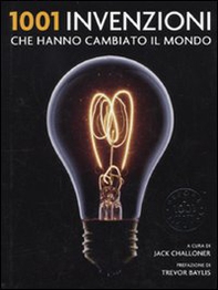 1001 invenzioni che hanno cambiato il mondo - Librerie.coop