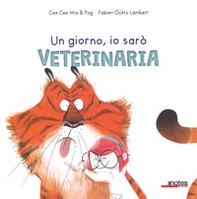 Un giorno io sarò veterinaria - Librerie.coop