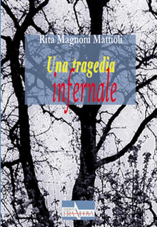 Una tragedia infernale - Librerie.coop Una tragedia infernale - Librerie.coop