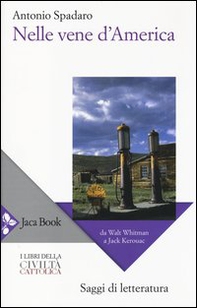 Nelle vene d'America. Da Walt Whitman a Jack Kerouac - Librerie.coop Nelle vene d'America. Da Walt Whitman a Jack Kerouac - Librerie.coop