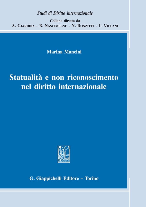 Statualità e non riconoscimento nel diritto internazionale - Librerie.coop Statualità e non riconoscimento nel diritto internazionale - Librerie.coop