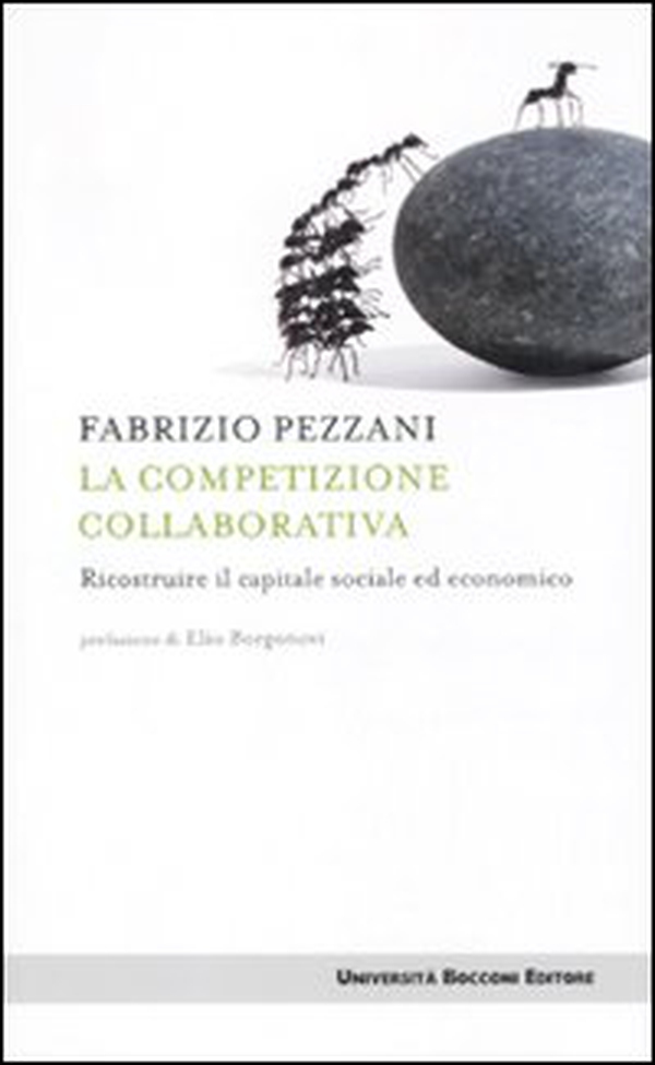 La competizione collaborativa. Ricostruire il capitale sociale ed economico - Librerie.coop La competizione collaborativa. Ricostruire il capitale sociale ed economico - Librerie.coop