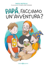 Papà, facciamo un'avventura? - Librerie.coop