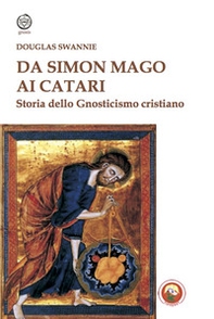 Da Simon Mago ai Catari. Storia dello gnosticismo cristiano - Librerie.coop
