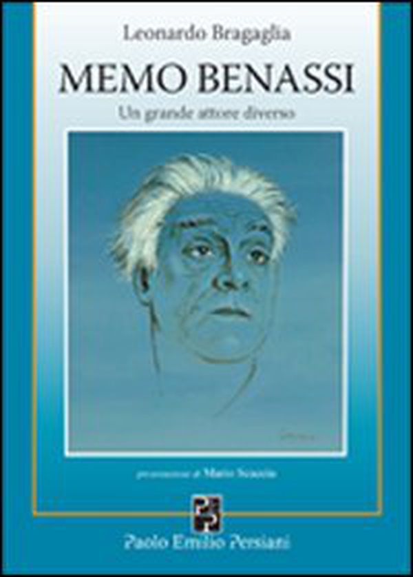 Memo Benassi. Un grande attore diverso - Librerie.coop