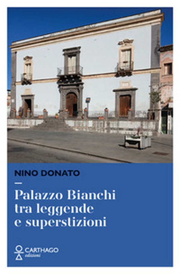 Palazzo Bianchi tra leggende e superstizioni - Librerie.coop