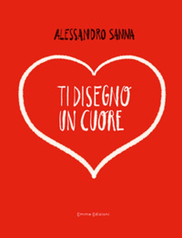 Ti disegno un cuore - Librerie.coop Ti disegno un cuore - Librerie.coop