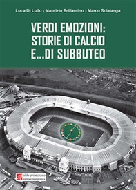 Verdi emozioni: storie di calcio e... di subbuteo - Librerie.coop
