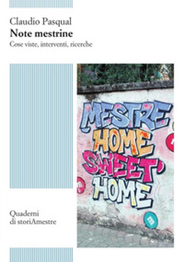 Note mestrine. Cose viste, interventi, ricerche - Librerie.coop Note mestrine. Cose viste, interventi, ricerche - Librerie.coop